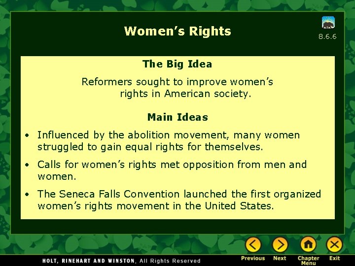 Women’s Rights 8. 6. 6 The Big Idea Reformers sought to improve women’s rights Women’s Rights 8. 6. 6 The Big Idea Reformers sought to improve women’s rights