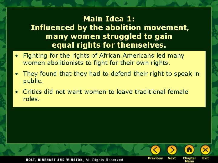 Main Idea 1: Influenced by the abolition movement, many women struggled to gain equal Main Idea 1: Influenced by the abolition movement, many women struggled to gain equal