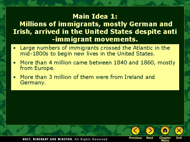 Main Idea 1: Millions of immigrants, mostly German and Irish, arrived in the United Main Idea 1: Millions of immigrants, mostly German and Irish, arrived in the United