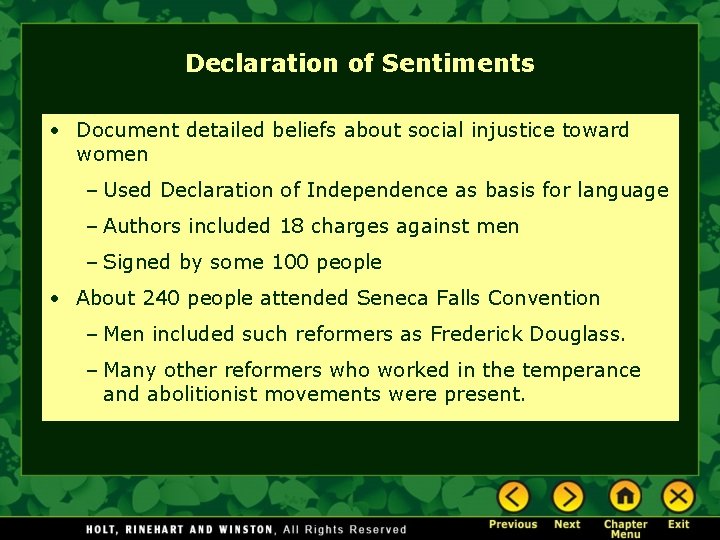 Declaration of Sentiments • Document detailed beliefs about social injustice toward women – Used Declaration of Sentiments • Document detailed beliefs about social injustice toward women – Used