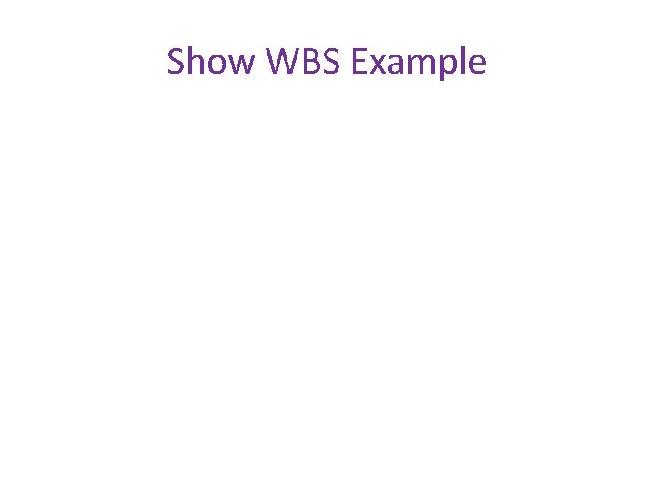 Show WBS Example 