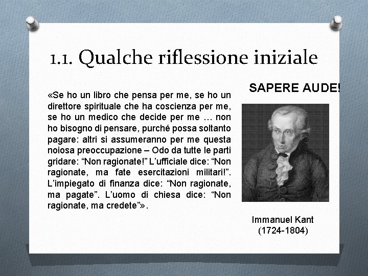 1. 1. Qualche riflessione iniziale «Se ho un libro che pensa per me, se