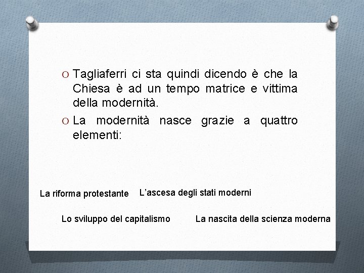 O Tagliaferri ci sta quindi dicendo è che la Chiesa è ad un tempo