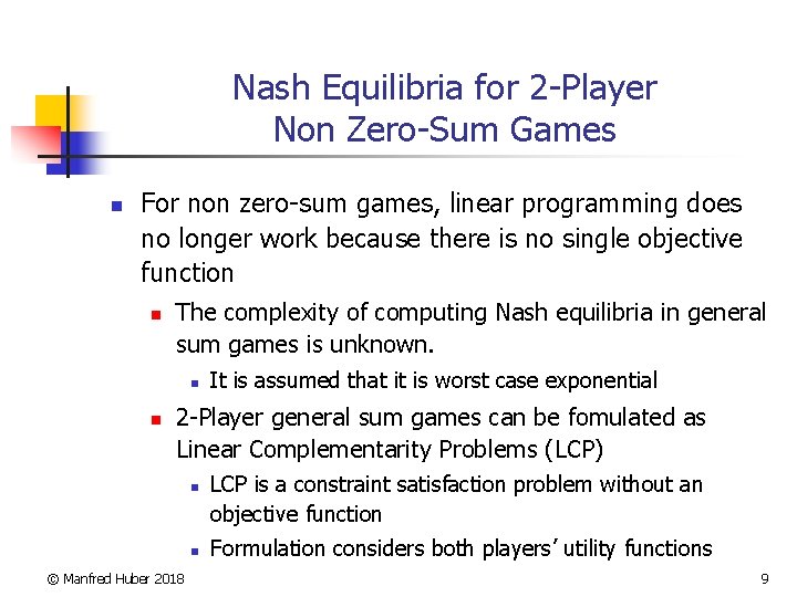 Nash Equilibria for 2 -Player Non Zero-Sum Games n For non zero-sum games, linear