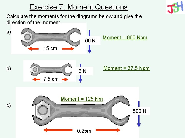 Exercise 7: Moment Questions Calculate the moments for the diagrams below and give the