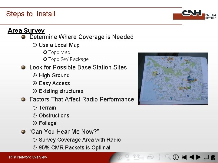 Steps to install Area Survey Determine Where Coverage is Needed Use a Local Map