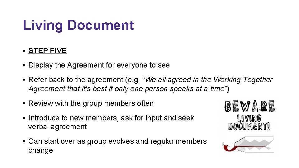 Living Document • STEP FIVE • Display the Agreement for everyone to see •