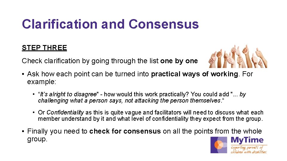 Clarification and Consensus STEP THREE Check clarification by going through the list one by