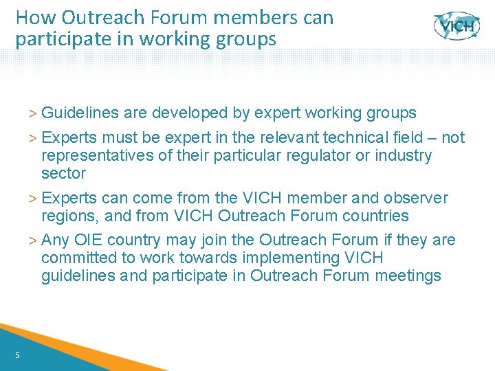 How Outreach Forum members can participate in working groups > Guidelines are developed by