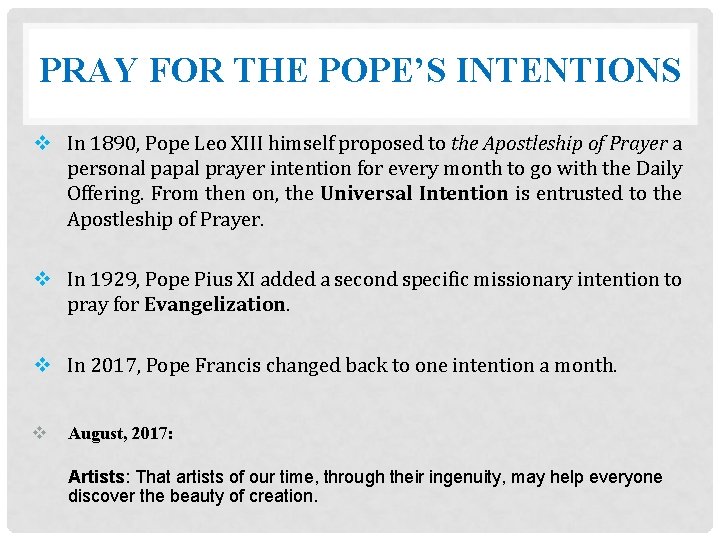 PRAY FOR THE POPE’S INTENTIONS v In 1890, Pope Leo XIII himself proposed to