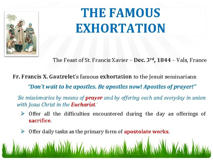 THE FAMOUS EXHORTATION The Feast of St. Francis Xavier – Dec. 3 rd, 1844