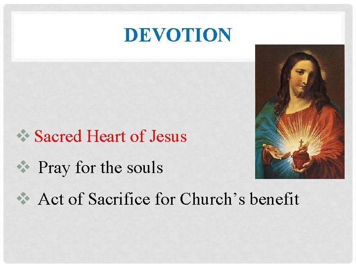 DEVOTION v Sacred Heart of Jesus v Pray for the souls v Act of