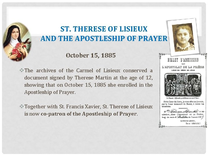 ST. THERESE OF LISIEUX AND THE APOSTLESHIP OF PRAYER October 15, 1885 v The