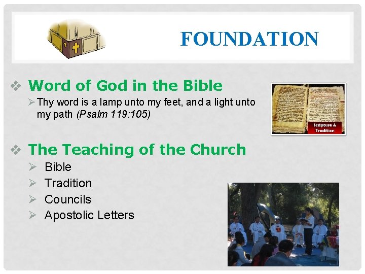 FOUNDATION v Word of God in the Bible Ø Thy word is a lamp