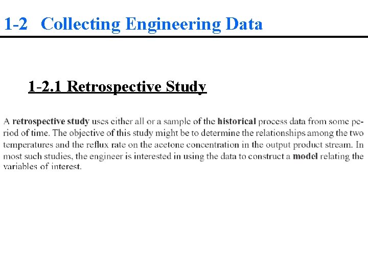 1 -2 Collecting Engineering Data 1 -2. 1 Retrospective Study 