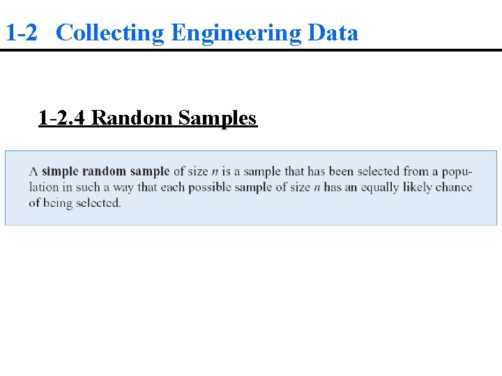 1 -2 Collecting Engineering Data 1 -2. 4 Random Samples 