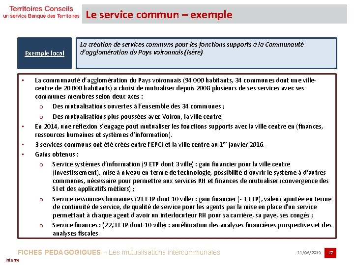 Le service commun – exemple Exemple local • • La création de services communs