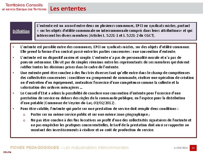 Les ententes Définition • • • L’entente est un accord entre deux ou plusieurs