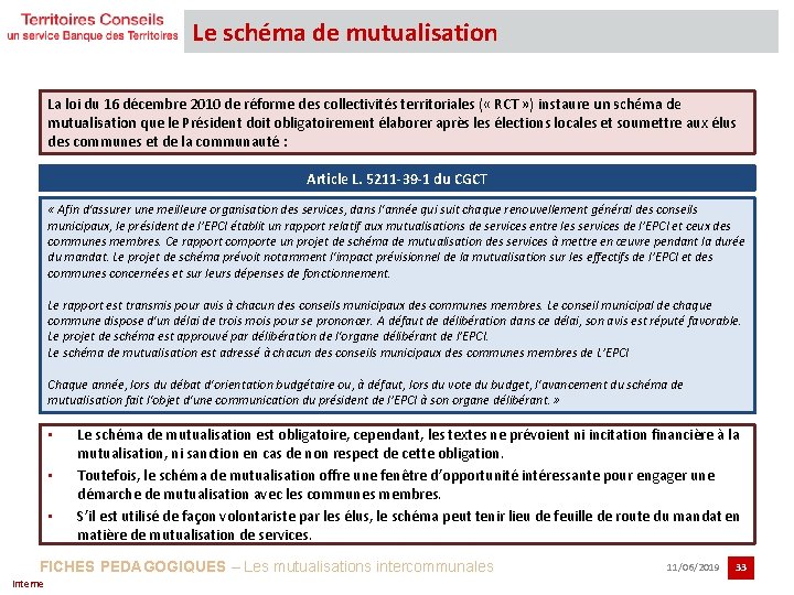 Le schéma de mutualisation La loi du 16 décembre 2010 de réforme des collectivités