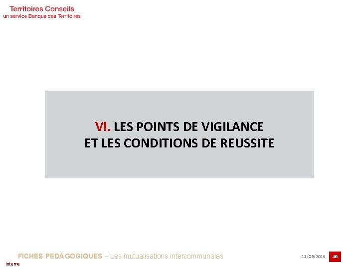 VI. LES POINTS DE VIGILANCE ET LES CONDITIONS DE REUSSITE FICHES PEDAGOGIQUES – Les