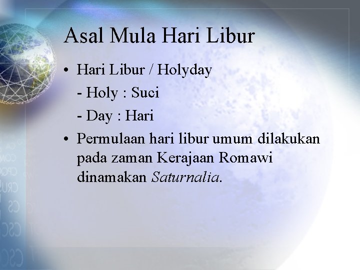 Asal Mula Hari Libur • Hari Libur / Holyday - Holy : Suci -