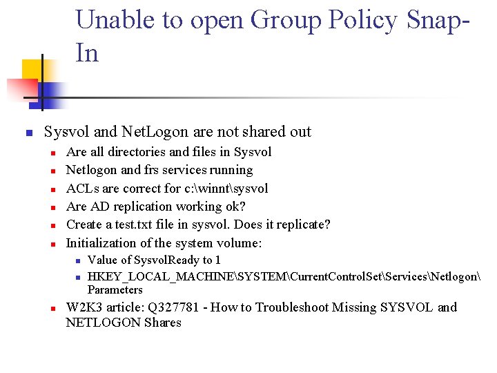 Unable to open Group Policy Snap. In n Sysvol and Net. Logon are not