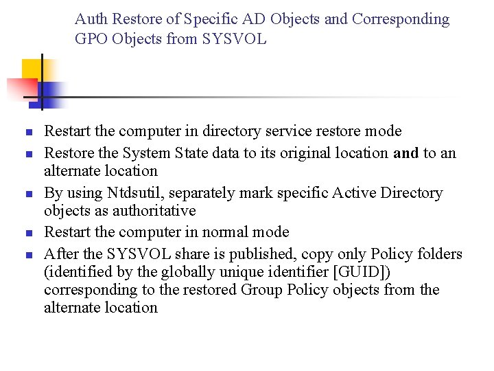 Auth Restore of Specific AD Objects and Corresponding GPO Objects from SYSVOL n n