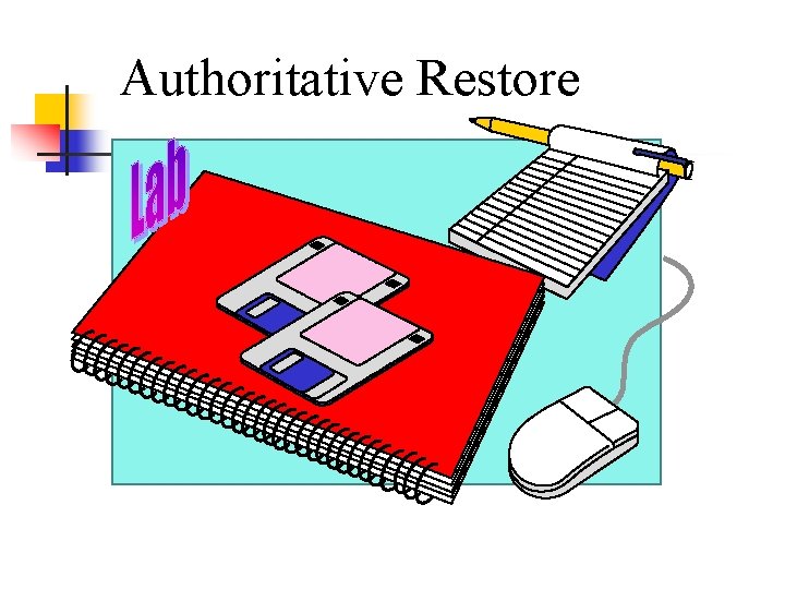 Authoritative Restore 