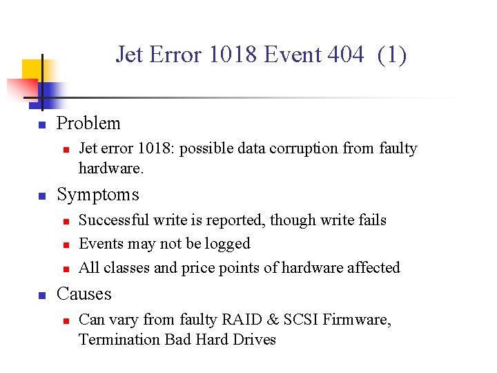 Jet Error 1018 Event 404 (1) n Problem n n Symptoms n n Jet