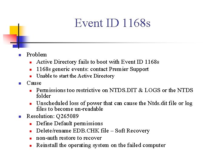 Event ID 1168 s n Problem n Active Directory fails to boot with Event