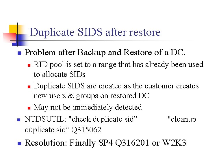 Duplicate SIDS after restore n Problem after Backup and Restore of a DC. RID