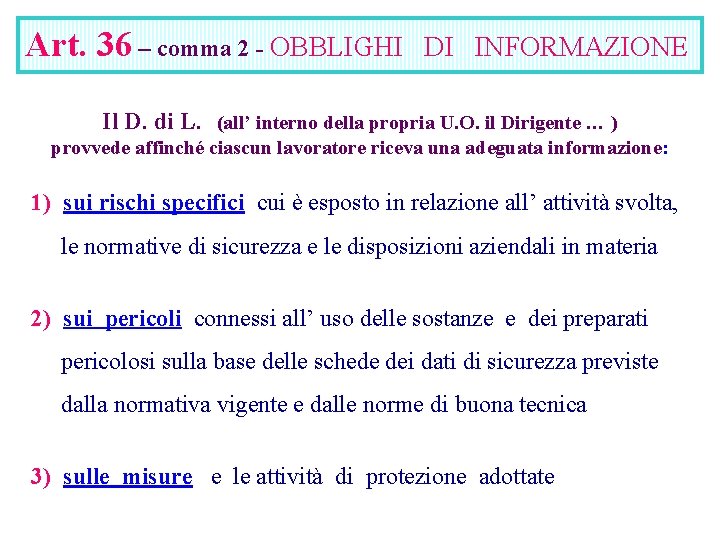 Art. 36 – comma 2 - OBBLIGHI DI INFORMAZIONE Il D. di L. (all’