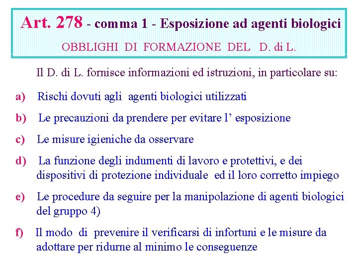 Art. 278 - comma 1 - Esposizione ad agenti biologici OBBLIGHI DI FORMAZIONE DEL