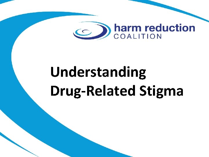 Understanding Drug-Related Stigma 