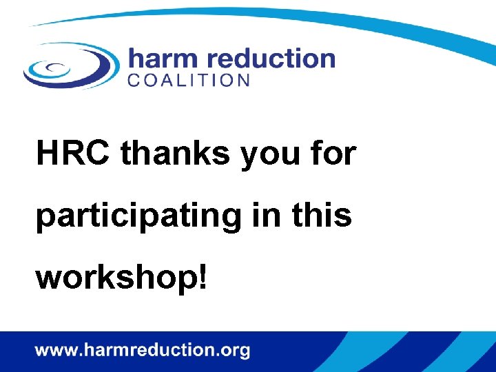 HRC thanks you for participating in this workshop! 