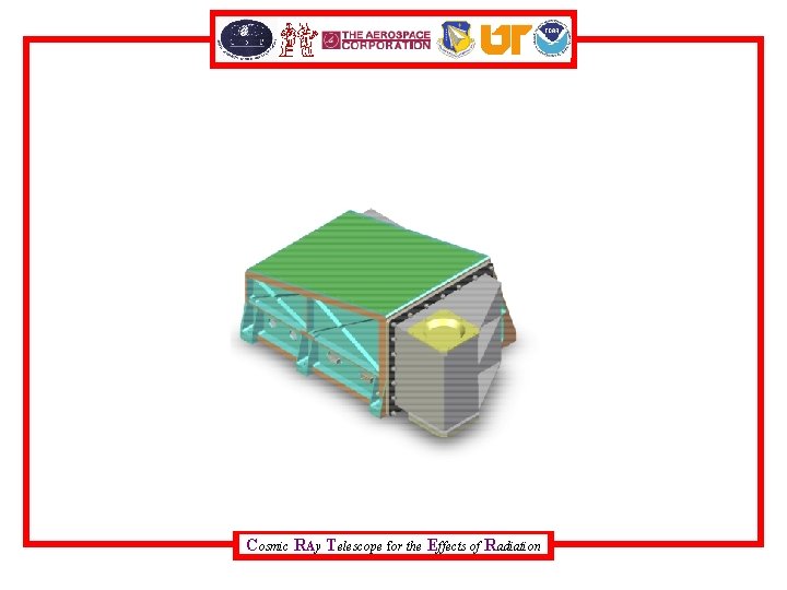 Cosmic RAy Telescope for the Effects of Radiation 