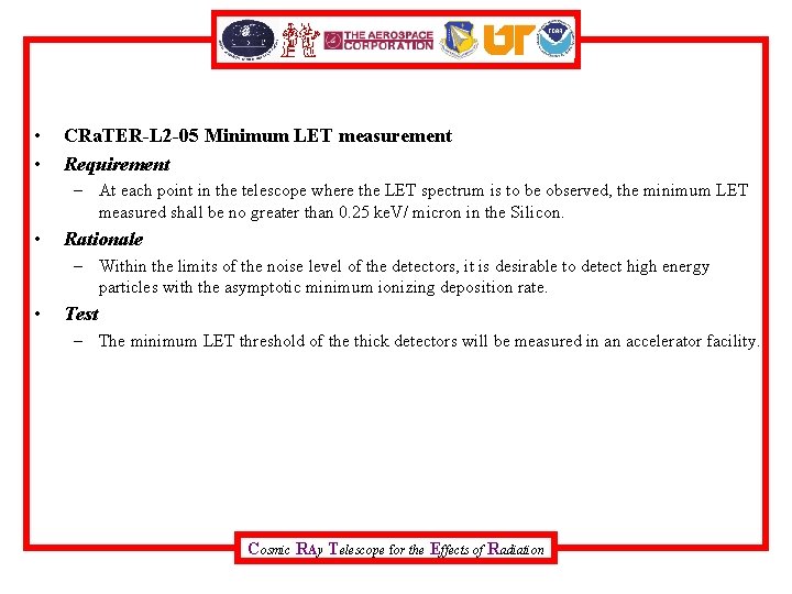  • • CRa. TER-L 2 -05 Minimum LET measurement Requirement – At each