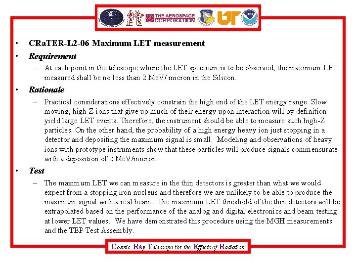  • • CRa. TER-L 2 -06 Maximum LET measurement Requirement – At each