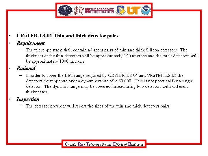  • • CRa. TER-L 3 -01 Thin and thick detector pairs Requirement –