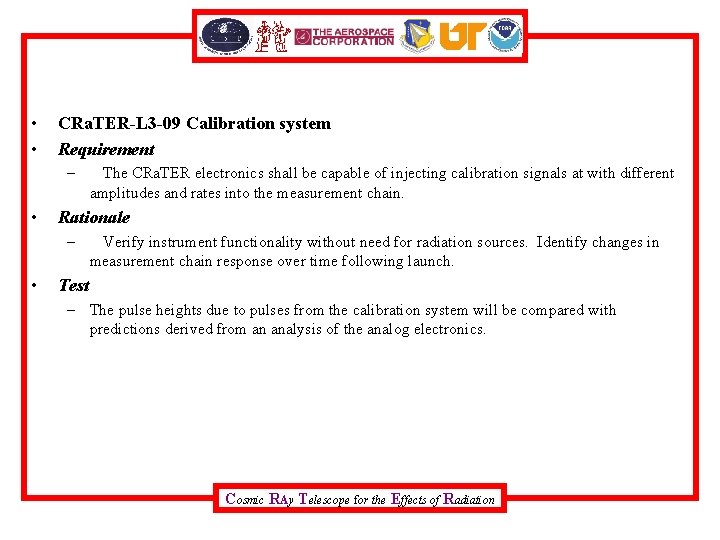  • • CRa. TER-L 3 -09 Calibration system Requirement – • Rationale –