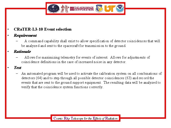  • • CRa. TER-L 3 -10 Event selection Requirement – • Rationale –