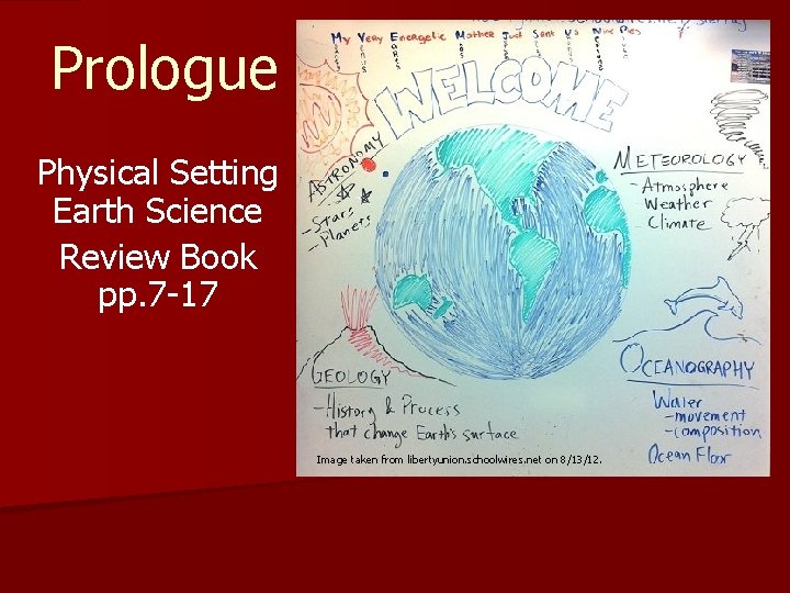 Prologue Physical Setting Earth Science Review Book pp. 7 -17 Image taken from libertyunion.