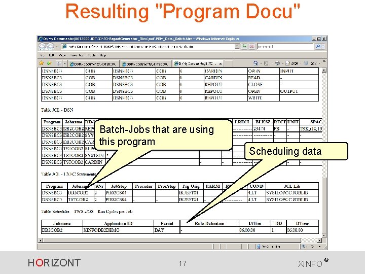 Resulting "Program Docu" Batch-Jobs that are using this program HORIZONT 17 Scheduling data XINFO