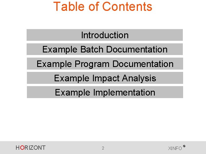 Table of Contents Introduction Example Batch Documentation Example Program Documentation Example Impact Analysis Example