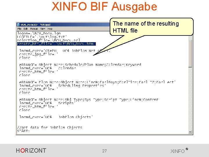 XINFO BIF Ausgabe The name of the resulting HTML file HORIZONT 27 XINFO ®