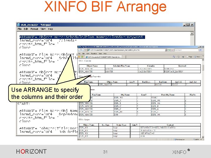 XINFO BIF Arrange Use ARRANGE to specify the columns and their order HORIZONT 31