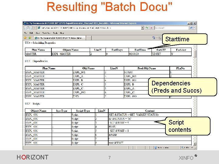 Resulting "Batch Docu" Starttime Dependencies (Preds and Succs) Script contents HORIZONT 7 XINFO ®