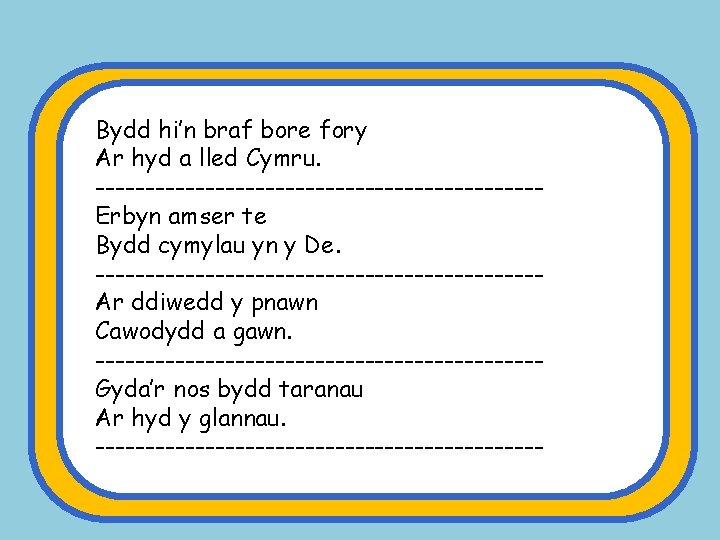 Bydd hi’n braf bore fory Ar hyd a lled Cymru. ----------------------Erbyn amser te Bydd