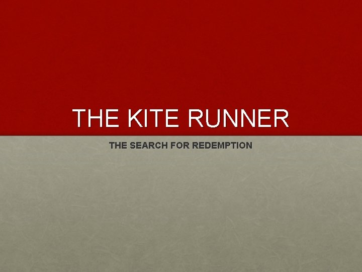 THE KITE RUNNER THE SEARCH FOR REDEMPTION 