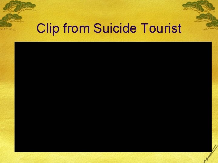 Clip from Suicide Tourist 